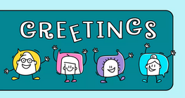 Greetings